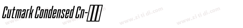 Cutmark Condensed Cn字体转换